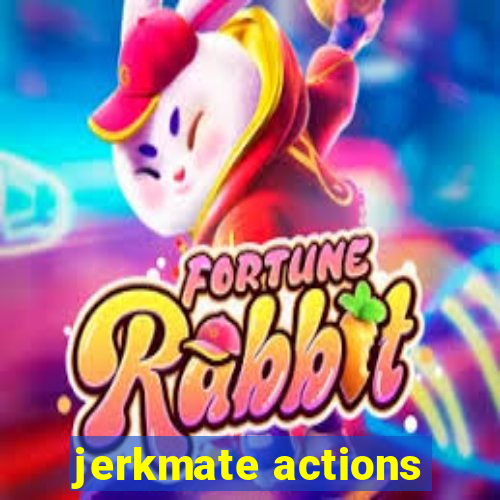 jerkmate actions